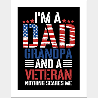 I'm A Dad Grandpa And A Veteran Nothing Scares Me, Grandpa, Veteran Dad, Dad 4th of July, Best Dad Posters and Art